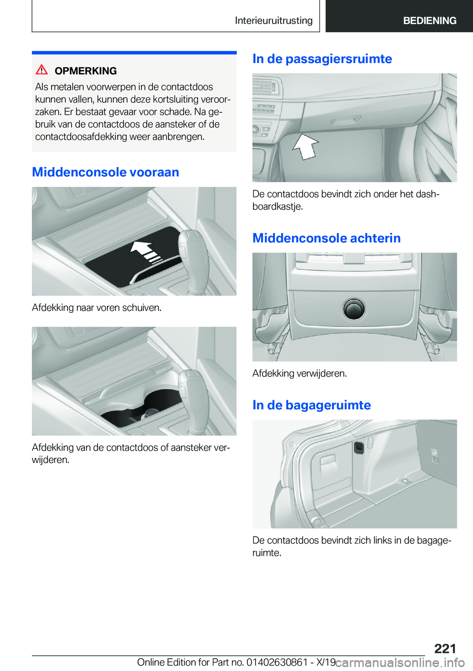 BMW 4 SERIES GRAN COUPE 2020  Instructieboekjes (in Dutch) �O�P�M�E�R�K�I�N�G
�A�l�s��m�e�t�a�l�e�n��v�o�o�r�w�e�r�p�e�n��i�n��d�e��c�o�n�t�a�c�t�d�o�o�s
�k�u�n�n�e�n��v�a�l�l�e�n�,��k�u�n�n�e�n��d�e�z�e��k�o�r�t�s�l�u�i�t�i�n�g��v�e�r�o�o�rj �z�a�