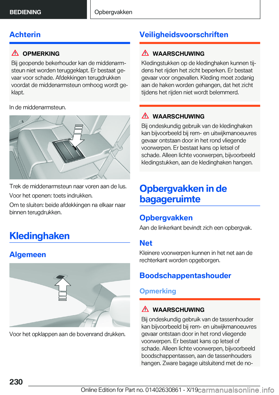 BMW 4 SERIES GRAN COUPE 2020  Instructieboekjes (in Dutch) �A�c�h�t�e�r�i�n
�O�P�M�E�R�K�I�N�G
�B�i�j��g�e�o�p�e�n�d�e��b�e�k�e�r�h�o�u�d�e�r��k�a�n��d�e��m�i�d�d�e�n�a�r�mj �s�t�e�u�n��n�i�e�t��w�o�r�d�e�n��t�e�r�u�g�g�e�k�l�a�p�t�.��E�r��b�e�s�t�