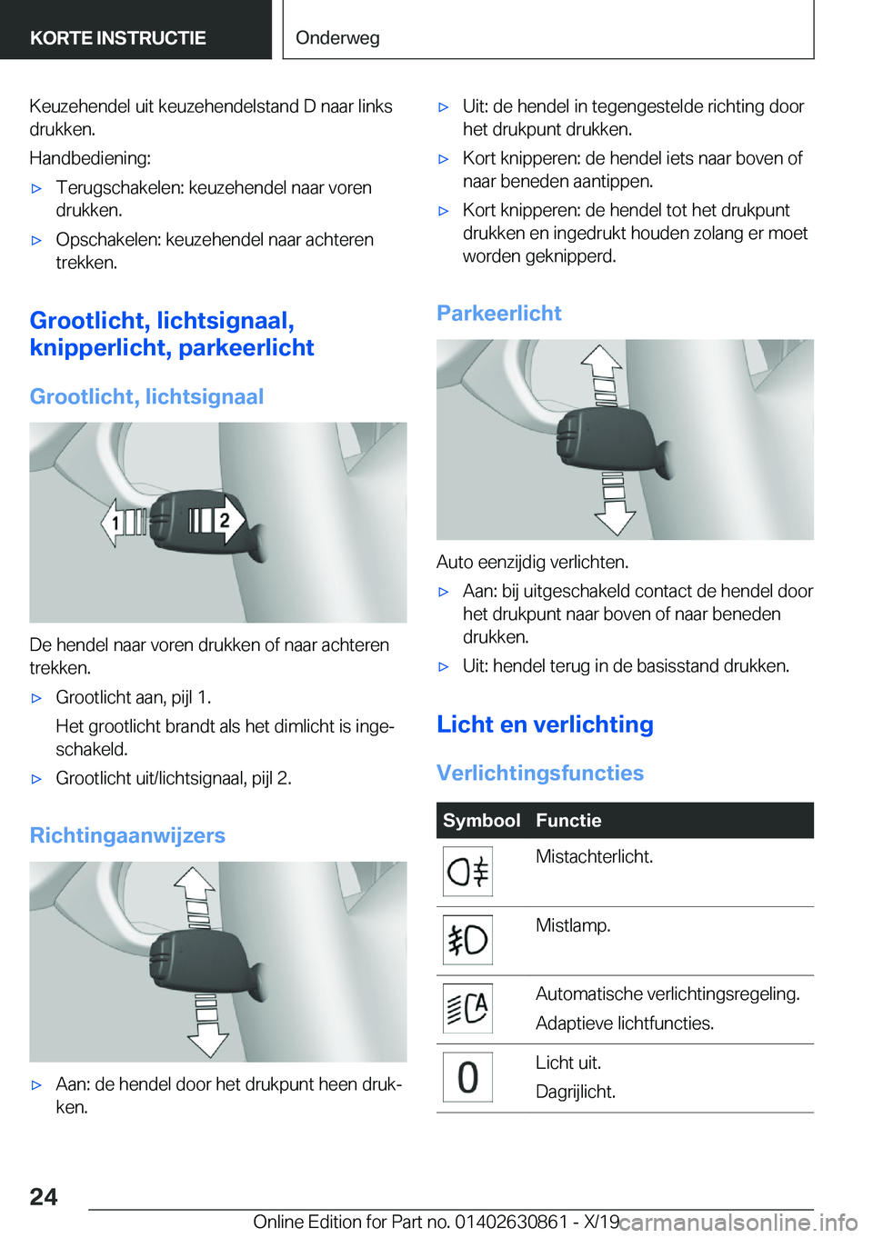 BMW 4 SERIES GRAN COUPE 2020  Instructieboekjes (in Dutch) �K�e�u�z�e�h�e�n�d�e�l��u�i�t��k�e�u�z�e�h�e�n�d�e�l�s�t�a�n�d��D��n�a�a�r��l�i�n�k�s
�d�r�u�k�k�e�n�.
�H�a�n�d�b�e�d�i�e�n�i�n�g�:'x�T�e�r�u�g�s�c�h�a�k�e�l�e�n�:��k�e�u�z�e�h�e�n�d�e�l��n