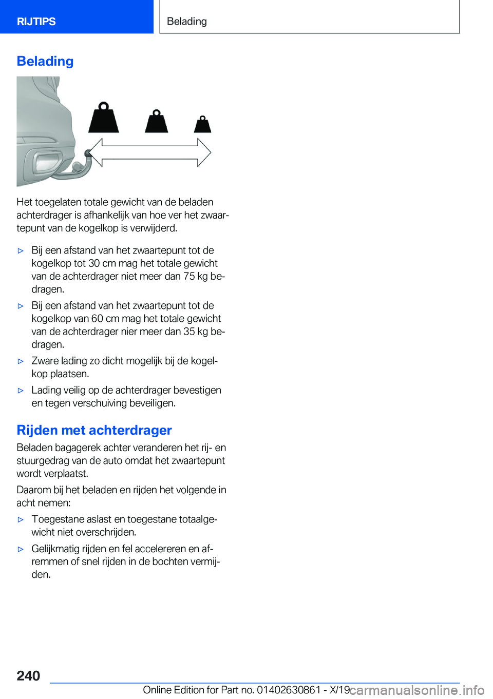BMW 4 SERIES GRAN COUPE 2020  Instructieboekjes (in Dutch) �B�e�l�a�d�i�n�g
�H�e�t��t�o�e�g�e�l�a�t�e�n��t�o�t�a�l�e��g�e�w�i�c�h�t��v�a�n��d�e��b�e�l�a�d�e�n
�a�c�h�t�e�r�d�r�a�g�e�r��i�s��a�f�h�a�n�k�e�l�i�j�k��v�a�n��h�o�e��v�e�r��h�e�t��z�w�a