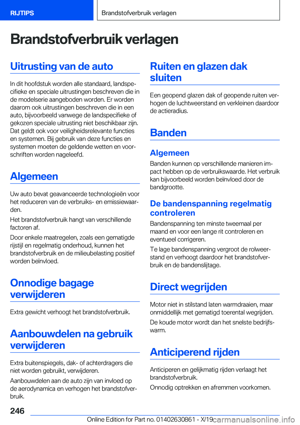 BMW 4 SERIES GRAN COUPE 2020  Instructieboekjes (in Dutch) �B�r�a�n�d�s�t�o�f�v�e�r�b�r�u�i�k��v�e�r�l�a�g�e�n�U�i�t�r�u�s�t�i�n�g��v�a�n��d�e��a�u�t�o
�I�n��d�i�t��h�o�o�f�d�s�t�u�k��w�o�r�d�e�n��a�l�l�e��s�t�a�n�d�a�a�r�d�,��l�a�n�d�s�p�ej�c�i�f�