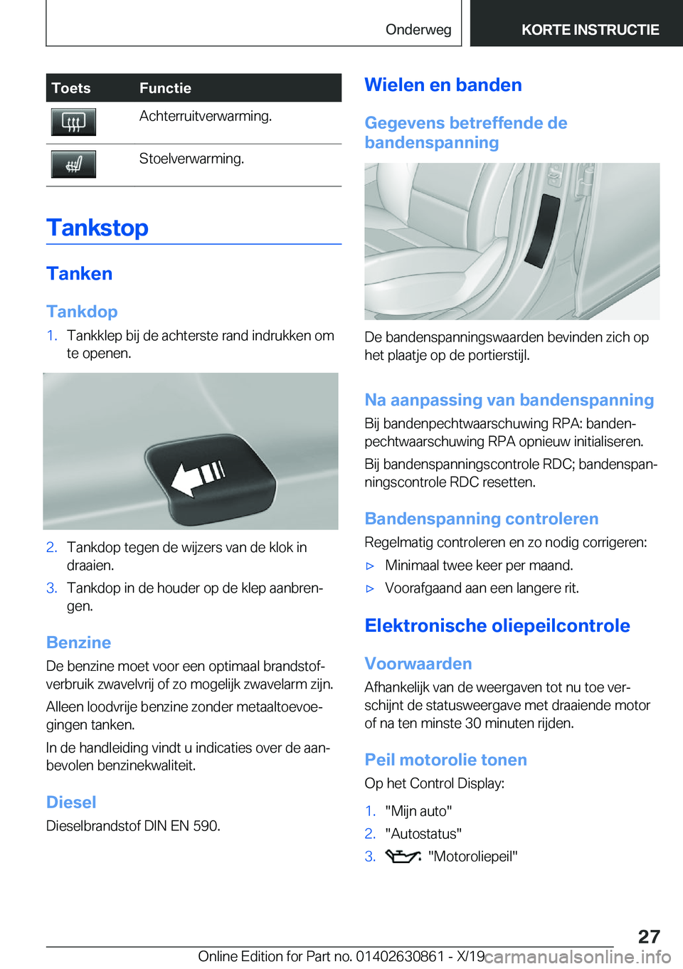 BMW 4 SERIES GRAN COUPE 2020  Instructieboekjes (in Dutch) �T�o�e�t�s�F�u�n�c�t�i�e�A�c�h�t�e�r�r�u�i�t�v�e�r�w�a�r�m�i�n�g�.�S�t�o�e�l�v�e�r�w�a�r�m�i�n�g�.
�T�a�n�k�s�t�o�p
�T�a�n�k�e�n�T�a�n�k�d�o�p
�1�.�T�a�n�k�k�l�e�p��b�i�j��d�e��a�c�h�t�e�r�s�t�e��
