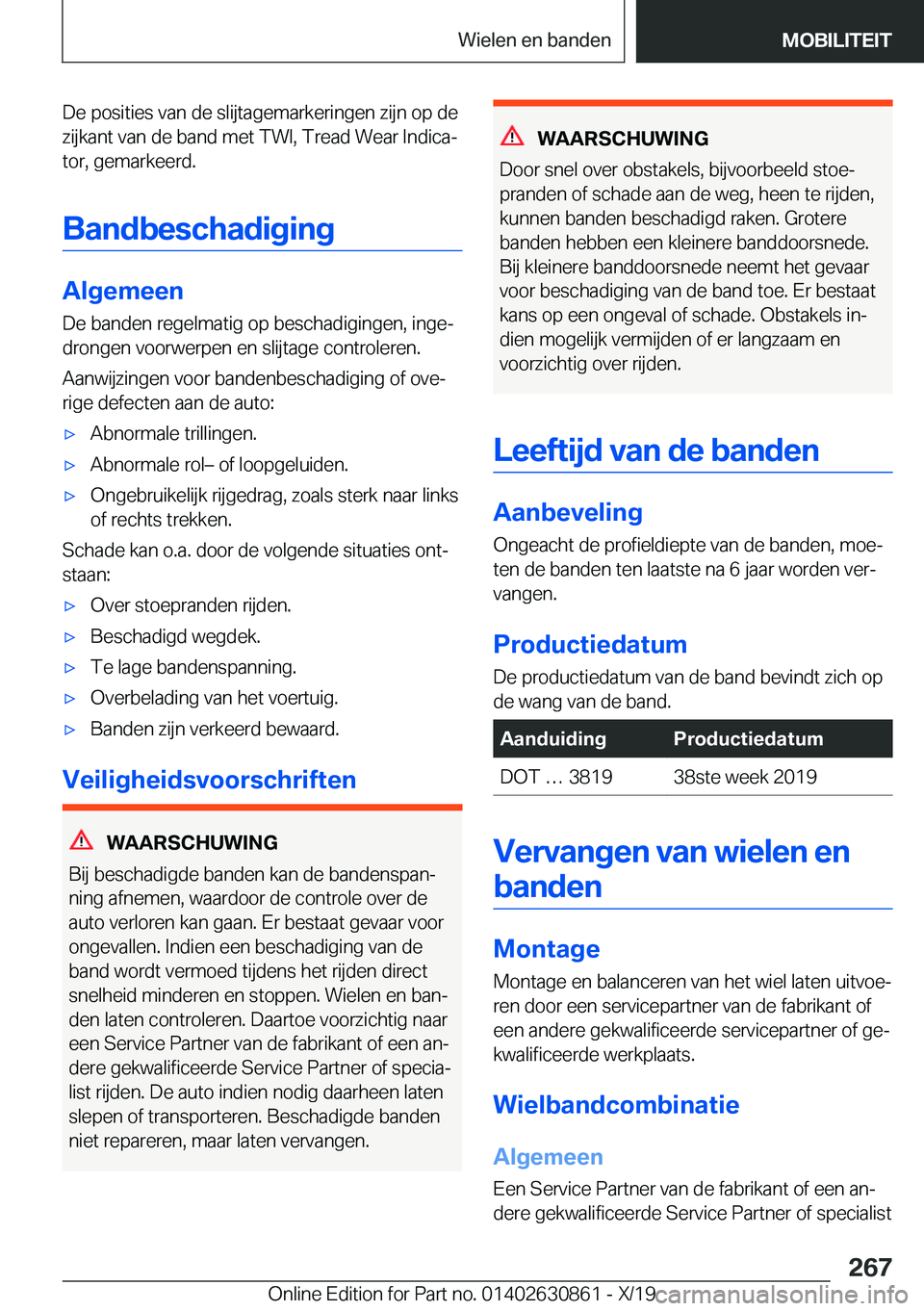 BMW 4 SERIES GRAN COUPE 2020  Instructieboekjes (in Dutch) �D�e��p�o�s�i�t�i�e�s��v�a�n��d�e��s�l�i�j�t�a�g�e�m�a�r�k�e�r�i�n�g�e�n��z�i�j�n��o�p��d�e�z�i�j�k�a�n�t��v�a�n��d�e��b�a�n�d��m�e�t��T�W�I�,��T�r�e�a�d��W�e�a�r��I�n�d�i�c�aj
�t�o�r�
