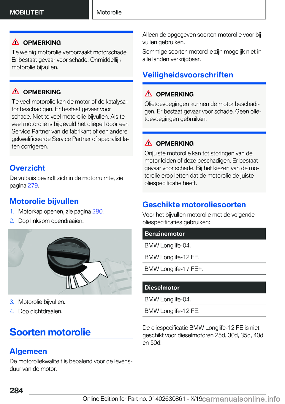 BMW 4 SERIES GRAN COUPE 2020  Instructieboekjes (in Dutch) �O�P�M�E�R�K�I�N�G
�T�e��w�e�i�n�i�g��m�o�t�o�r�o�l�i�e��v�e�r�o�o�r�z�a�a�k�t��m�o�t�o�r�s�c�h�a�d�e�. �E�r��b�e�s�t�a�a�t��g�e�v�a�a�r��v�o�o�r��s�c�h�a�d�e�.��O�n�m�i�d�d�e�l�l�i�j�k
�m�o�