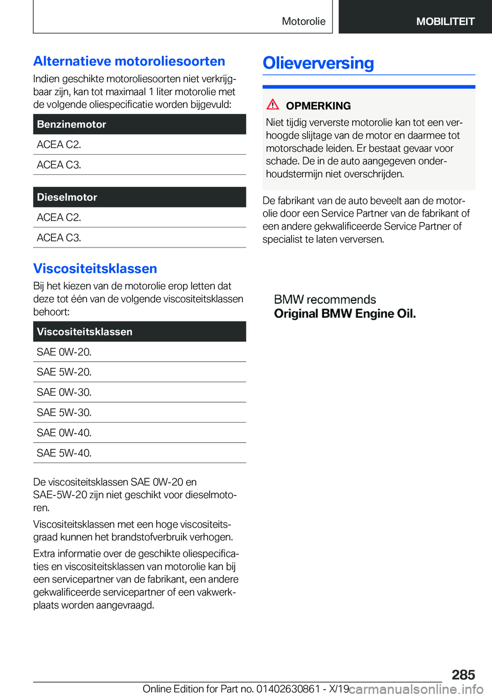 BMW 4 SERIES GRAN COUPE 2020  Instructieboekjes (in Dutch) �A�l�t�e�r�n�a�t�i�e�v�e��m�o�t�o�r�o�l�i�e�s�o�o�r�t�e�n
�I�n�d�i�e�n��g�e�s�c�h�i�k�t�e��m�o�t�o�r�o�l�i�e�s�o�o�r�t�e�n��n�i�e�t��v�e�r�k�r�i�j�gj
�b�a�a�r��z�i�j�n�,��k�a�n��t�o�t��m�a�x