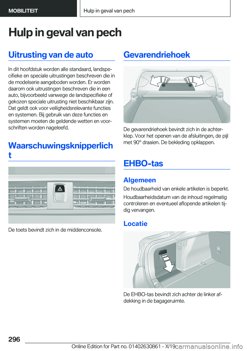 BMW 4 SERIES GRAN COUPE 2020  Instructieboekjes (in Dutch) �H�u�l�p��i�n��g�e�v�a�l��v�a�n��p�e�c�h�U�i�t�r�u�s�t�i�n�g��v�a�n��d�e��a�u�t�o
�I�n��d�i�t��h�o�o�f�d�s�t�u�k��w�o�r�d�e�n��a�l�l�e��s�t�a�n�d�a�a�r�d�,��l�a�n�d�s�p�ej�c�i�f�i�e�k�e�