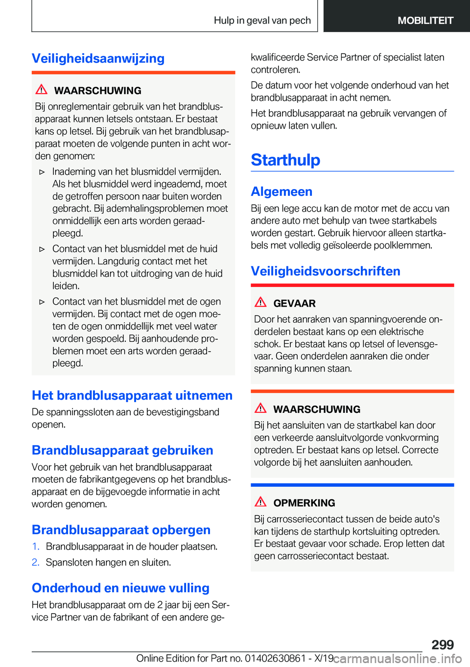 BMW 4 SERIES GRAN COUPE 2020  Instructieboekjes (in Dutch) �V�e�i�l�i�g�h�e�i�d�s�a�a�n�w�i�j�z�i�n�g
�W�A�A�R�S�C�H�U�W�I�N�G
�B�i�j��o�n�r�e�g�l�e�m�e�n�t�a�i�r��g�e�b�r�u�i�k��v�a�n��h�e�t��b�r�a�n�d�b�l�u�sj �a�p�p�a�r�a�a�t��k�u�n�n�e�n��l�e�t�s�