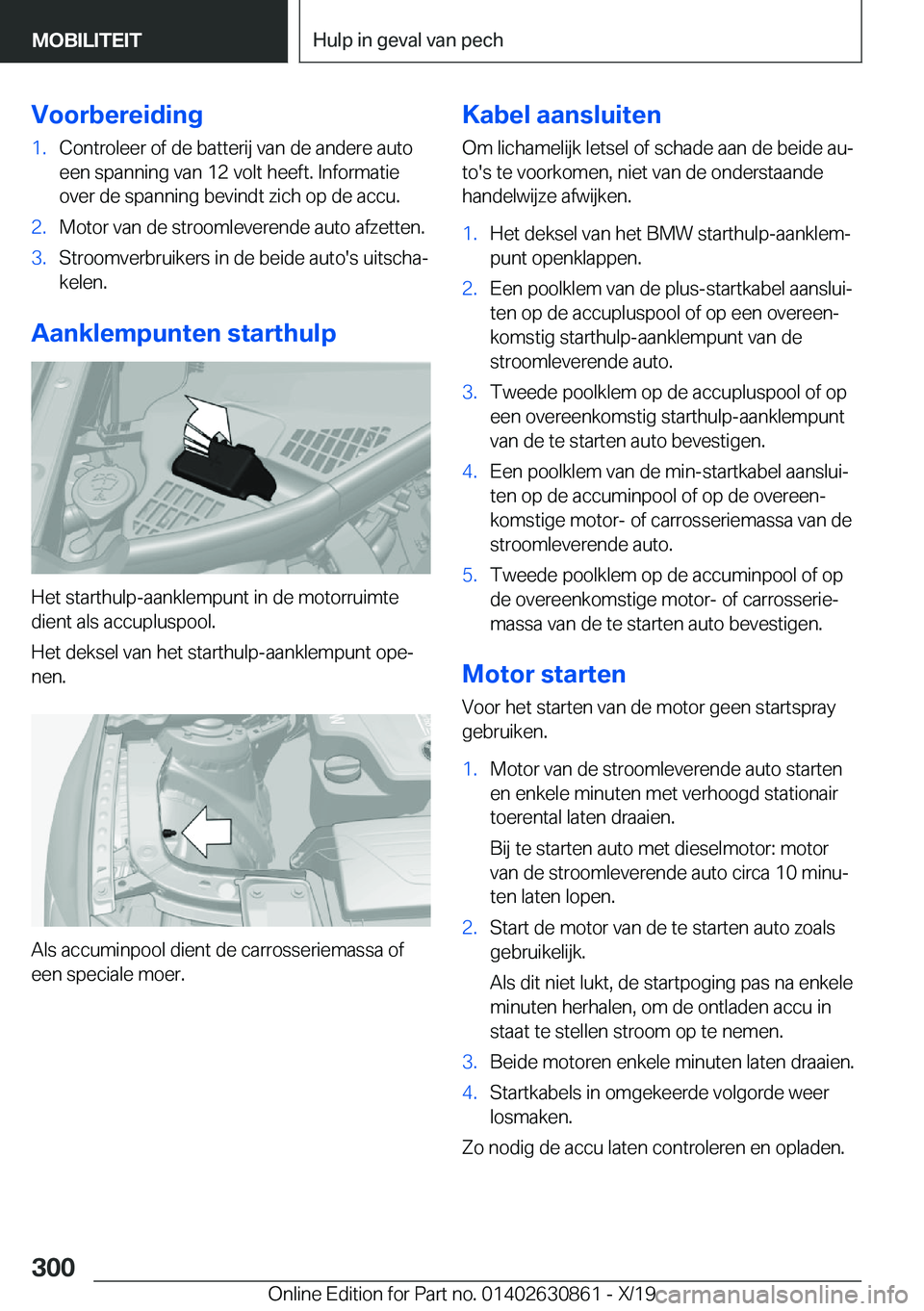BMW 4 SERIES GRAN COUPE 2020  Instructieboekjes (in Dutch) �V�o�o�r�b�e�r�e�i�d�i�n�g�1�.�C�o�n�t�r�o�l�e�e�r��o�f��d�e��b�a�t�t�e�r�i�j��v�a�n��d�e��a�n�d�e�r�e��a�u�t�o
�e�e�n��s�p�a�n�n�i�n�g��v�a�n��1�2��v�o�l�t��h�e�e�f�t�.��I�n�f�o�r�m�a�t�