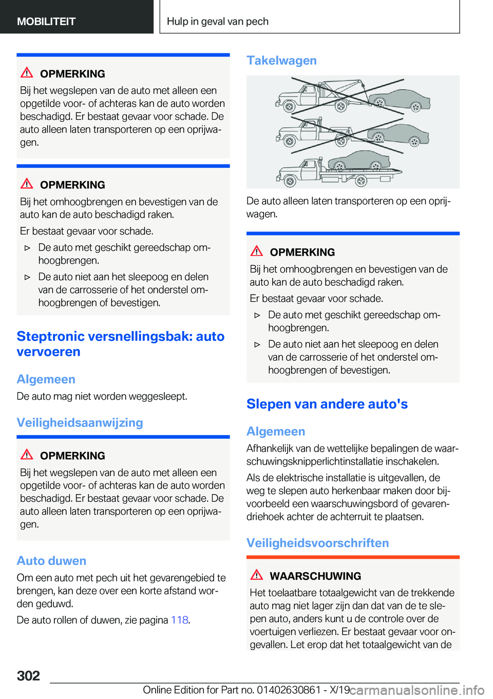 BMW 4 SERIES GRAN COUPE 2020  Instructieboekjes (in Dutch) �O�P�M�E�R�K�I�N�G
�B�i�j��h�e�t��w�e�g�s�l�e�p�e�n��v�a�n��d�e��a�u�t�o��m�e�t��a�l�l�e�e�n��e�e�n �o�p�g�e�t�i�l�d�e��v�o�o�r�-��o�f��a�c�h�t�e�r�a�s��k�a�n��d�e��a�u�t�o��w�o�r�d�e�n