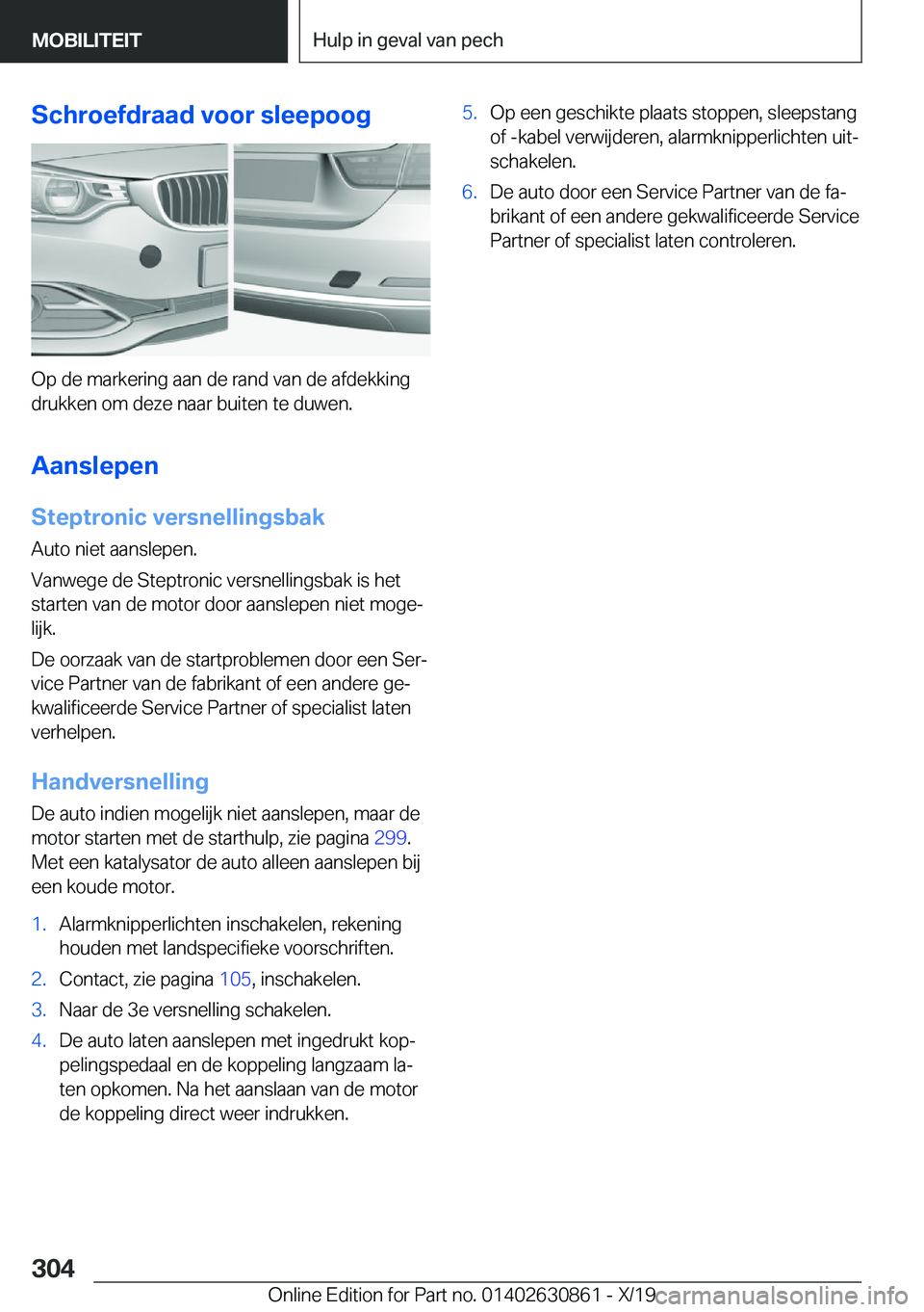 BMW 4 SERIES GRAN COUPE 2020  Instructieboekjes (in Dutch) �S�c�h�r�o�e�f�d�r�a�a�d��v�o�o�r��s�l�e�e�p�o�o�g
�O�p��d�e��m�a�r�k�e�r�i�n�g��a�a�n��d�e��r�a�n�d��v�a�n��d�e��a�f�d�e�k�k�i�n�g�d�r�u�k�k�e�n��o�m��d�e�z�e��n�a�a�r��b�u�i�t�e�n��t�