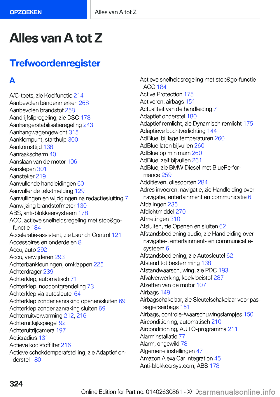 BMW 4 SERIES GRAN COUPE 2020  Instructieboekjes (in Dutch) �A�l�l�e�s��v�a�n��A��t�o�t��;
�T�r�e�f�w�o�o�r�d�e�n�r�e�g�i�s�t�e�r�A
�A�/�C�-�t�o�e�t�s�,��z�i�e��K�o�e�l�f�u�n�c�t�i�e� �2�1�4�
�A�a�n�b�e�v�o�l�e�n��b�a�n�d�e�n�m�e�r�k�e�n� �2�6�8�
�A