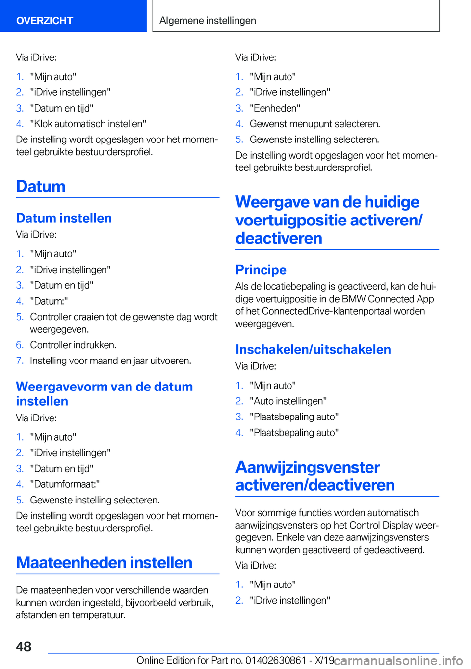 BMW 4 SERIES GRAN COUPE 2020  Instructieboekjes (in Dutch) �V�i�a��i�D�r�i�v�e�:�1�.��M�i�j�n��a�u�t�o��2�.��i�D�r�i�v�e��i�n�s�t�e�l�l�i�n�g�e�n��3�.��D�a�t�u�m��e�n��t�i�j�d��4�.��K�l�o�k��a�u�t�o�m�a�t�i�s�c�h��i�n�s�t�e�l�l�e�n�
�D�e��i�n�