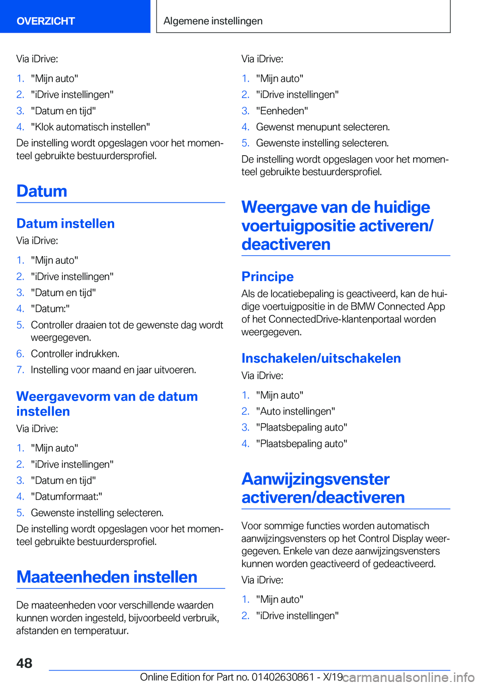 BMW 4 SERIES GRAN COUPE 2020  Instructieboekjes (in Dutch) �V�i�a��i�D�r�i�v�e�:�1�.��M�i�j�n��a�u�t�o��2�.��i�D�r�i�v�e��i�n�s�t�e�l�l�i�n�g�e�n��3�.��D�a�t�u�m��e�n��t�i�j�d��4�.��K�l�o�k��a�u�t�o�m�a�t�i�s�c�h��i�n�s�t�e�l�l�e�n�
�D�e��i�n�