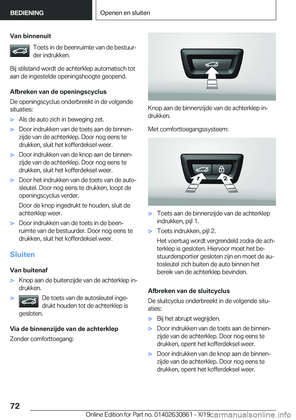 BMW 4 SERIES GRAN COUPE 2020  Instructieboekjes (in Dutch) �V�a�n��b�i�n�n�e�n�u�i�t�T�o�e�t�s��i�n��d�e��b�e�e�n�r�u�i�m�t�e��v�a�n��d�e��b�e�s�t�u�u�rj�d�e�r��i�n�d�r�u�k�k�e�n�.
�B�i�j��s�t�i�l�s�t�a�n�d��w�o�r�d�t��d�e��a�c�h�t�e�r�k�l�e�p��