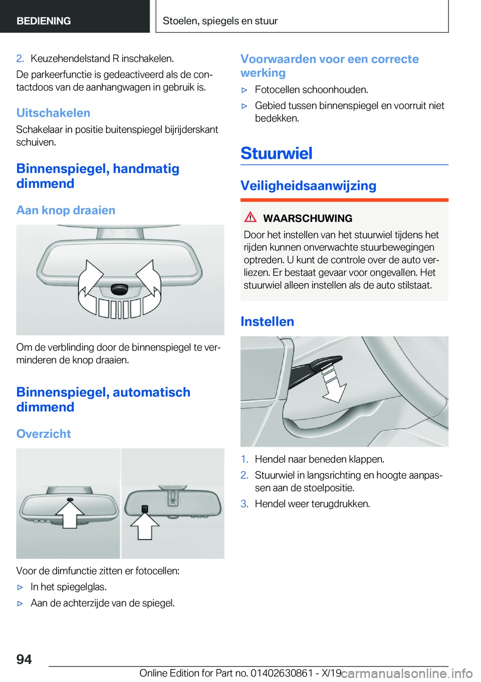 BMW 4 SERIES GRAN COUPE 2020  Instructieboekjes (in Dutch) �2�.�K�e�u�z�e�h�e�n�d�e�l�s�t�a�n�d��R��i�n�s�c�h�a�k�e�l�e�n�.
�D�e��p�a�r�k�e�e�r�f�u�n�c�t�i�e��i�s��g�e�d�e�a�c�t�i�v�e�e�r�d��a�l�s��d�e��c�o�nj�t�a�c�t�d�o�o�s��v�a�n��d�e��a�a�n�h�