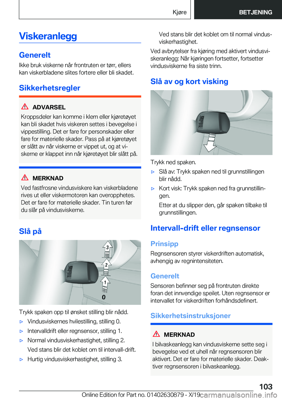BMW 4 SERIES GRAN COUPE 2020  InstruksjonsbØker (in Norwegian) �V�i�s�k�e�r�a�n�l�e�g�g
�G�e�n�e�r�e�l�t�I�k�k�e��b�r�u�k��v�i�s�k�e�r�n�e��n�å�r��f�r�o�n�t�r�u�t�e�n��e�r��t�