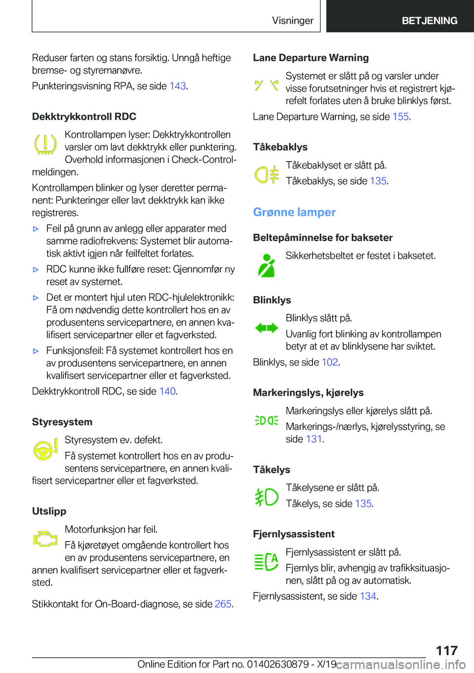 BMW 4 SERIES GRAN COUPE 2020  InstruksjonsbØker (in Norwegian) �R�e�d�u�s�e�r��f�a�r�t�e�n��o�g��s�t�a�n�s��f�o�r�s�i�k�t�i�g�.��U�n�n�g�å��h�e�f�t�i�g�e
�b�r�e�m�s�e�-��o�g��s�t�y�r�e�m�a�n�