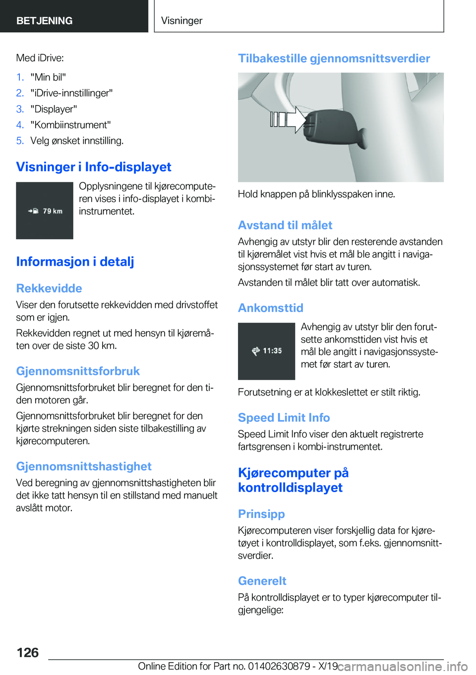 BMW 4 SERIES GRAN COUPE 2020  InstruksjonsbØker (in Norwegian) �M�e�d��i�D�r�i�v�e�:�1�.��M�i�n��b�i�l��2�.��i�D�r�i�v�e�-�i�n�n�s�t�i�l�l�i�n�g�e�r��3�.��D�i�s�p�l�a�y�e�r��4�.��K�o�m�b�i�i�n�s�t�r�u�m�e�n�t��5�.�V�e�l�g��