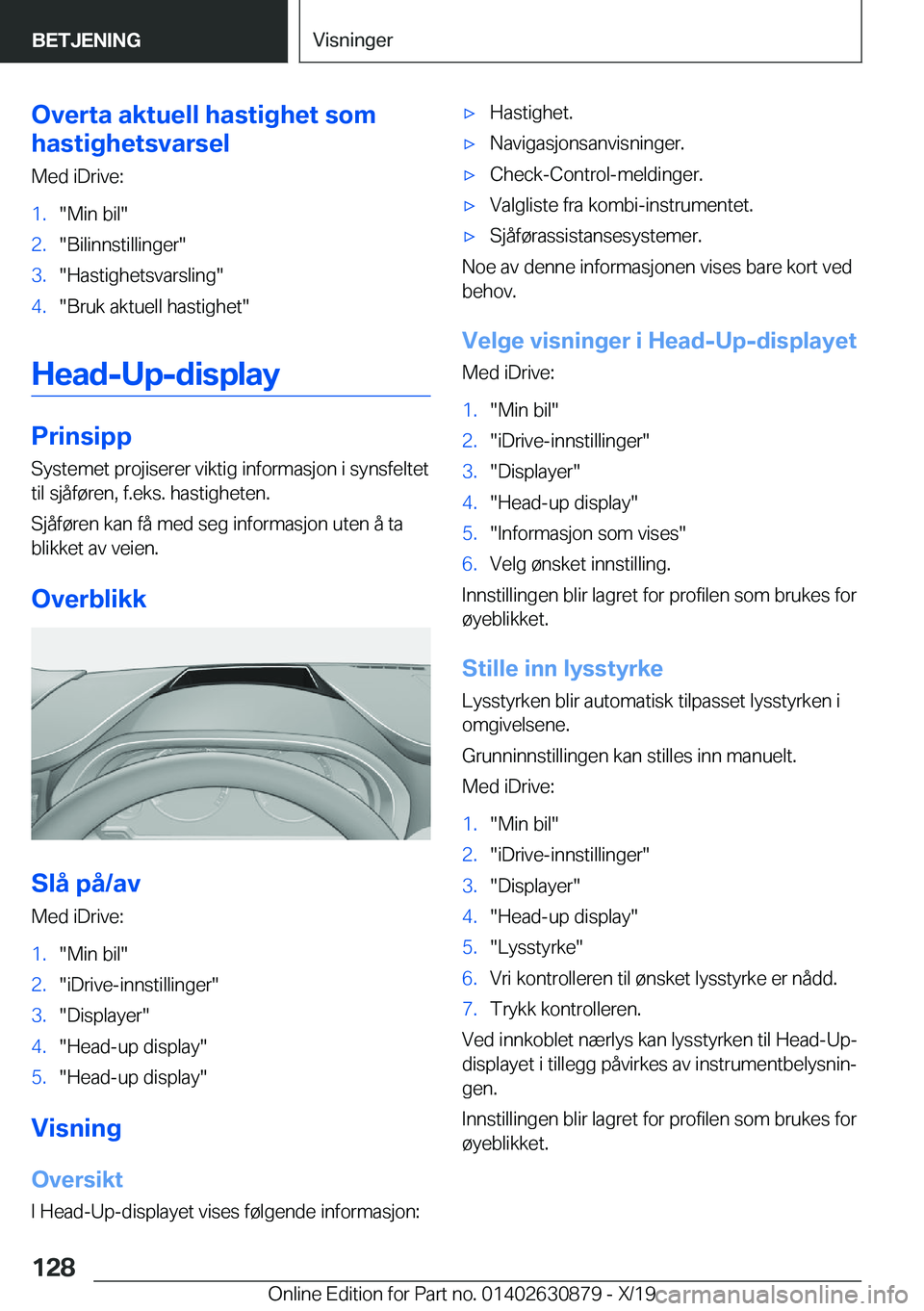 BMW 4 SERIES GRAN COUPE 2020  InstruksjonsbØker (in Norwegian) �O�v�e�r�t�a��a�k�t�u�e�l�l��h�a�s�t�i�g�h�e�t��s�o�m
�h�a�s�t�i�g�h�e�t�s�v�a�r�s�e�l
�M�e�d��i�D�r�i�v�e�:�1�.��M�i�n��b�i�l��2�.��B�i�l�i�n�n�s�t�i�l�l�i�n�g�e�r��3�.��H�a�s�t�i�g�h�e�t�s
