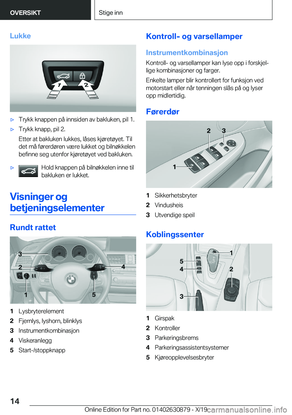 BMW 4 SERIES GRAN COUPE 2020  InstruksjonsbØker (in Norwegian) �L�u�k�k�ex�T�r�y�k�k��k�n�a�p�p�e�n��p�å��i�n�n�s�i�d�e�n��a�v��b�a�k�l�u�k�e�n�,��p�i�l��1�.x�T�r�y�k�k��k�n�a�p�p�,��p�i�l��2�.
�E�t�t�e�r��a�t��b�a�k�l�u�k�e�n��l�u�k�k�e�s�,��l�