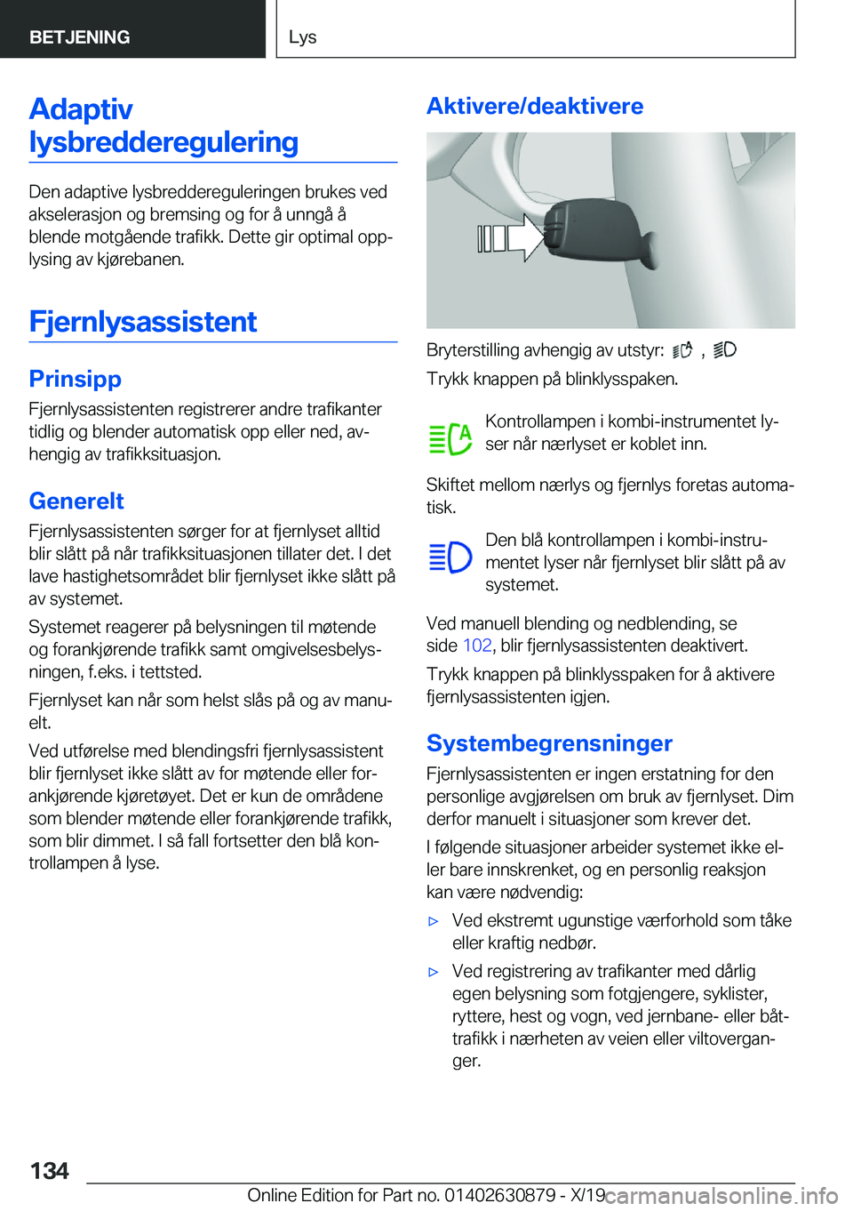 BMW 4 SERIES GRAN COUPE 2020  InstruksjonsbØker (in Norwegian) �A�d�a�p�t�i�v�l�y�s�b�r�e�d�d�e�r�e�g�u�l�e�r�i�n�g
�D�e�n��a�d�a�p�t�i�v�e��l�y�s�b�r�e�d�d�e�r�e�g�u�l�e�r�i�n�g�e�n��b�r�u�k�e�s��v�e�d
�a�k�s�e�l�e�r�a�s�j�o�n��o�g��b�r�e�m�s�i�n�g��o�g�