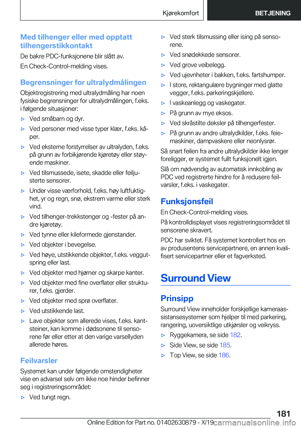 BMW 4 SERIES GRAN COUPE 2020  InstruksjonsbØker (in Norwegian) �M�e�d��t�i�l�h�e�n�g�e�r��e�l�l�e�r��m�e�d��o�p�p�t�a�t�t
�t�i�l�h�e�n�g�e�r�s�t�i�k�k�o�n�t�a�k�t
�D�e��b�a�k�r�e��P�D�C�-�f�u�n�k�s�j�o�n�e�n�e��b�l�i�r��s�l�å�t�t��a�v�.
�E�n��C�h�e�c�k