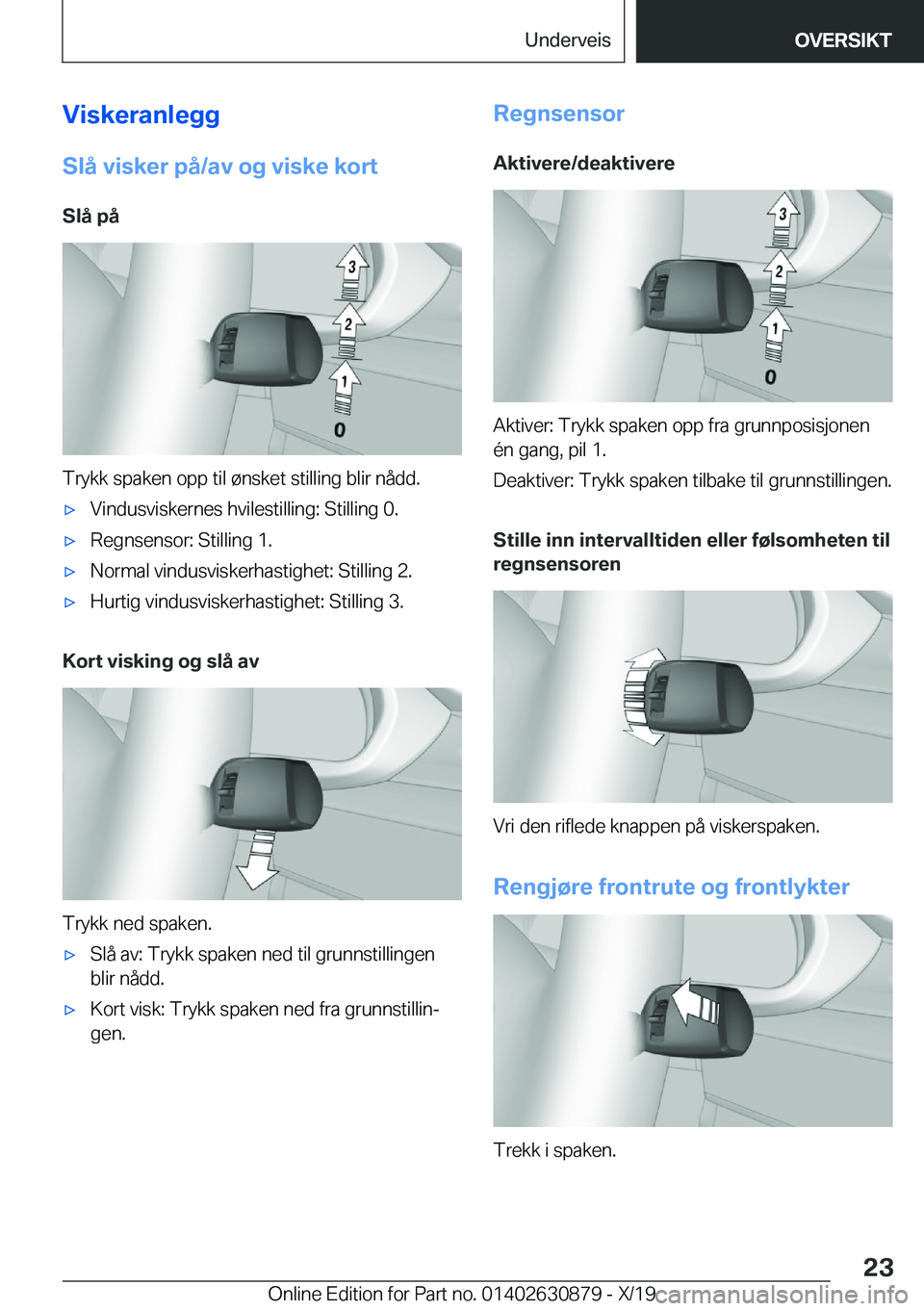 BMW 4 SERIES GRAN COUPE 2020  InstruksjonsbØker (in Norwegian) �V�i�s�k�e�r�a�n�l�e�g�g
�S�l�å��v�i�s�k�e�r��p�å�/�a�v��o�g��v�i�s�k�e��k�o�r�t �S�l�å��p�å
�T�r�y�k�k��s�p�a�k�e�n��o�p�p��t�i�l��