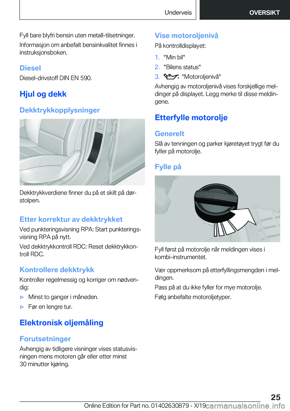 BMW 4 SERIES GRAN COUPE 2020  InstruksjonsbØker (in Norwegian) �F�y�l�l��b�a�r�e��b�l�y�f�r�i��b�e�n�s�i�n��u�t�e�n��m�e�t�a�l�l�-�t�i�l�s�e�t�n�i�n�g�e�r�.
�I�n�f�o�r�m�a�s�j�o�n��o�m��a�n�b�e�f�a�l�t��b�e�n�s�i�n�k�v�a�l�i�t�e�t��f�i�n�n�e�s��i
�i�n�s