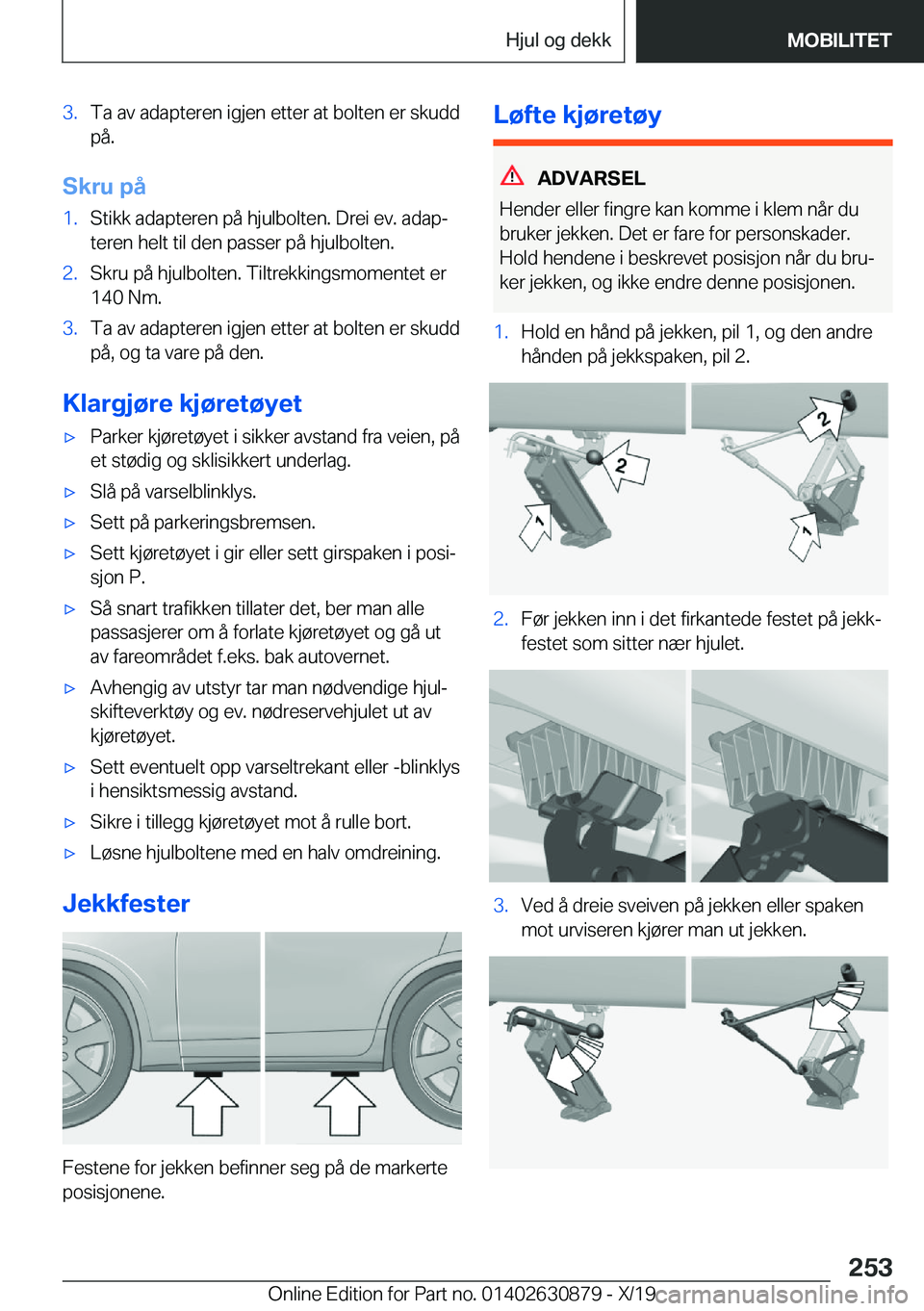 BMW 4 SERIES GRAN COUPE 2020  InstruksjonsbØker (in Norwegian) �3�.�T�a��a�v��a�d�a�p�t�e�r�e�n��i�g�j�e�n��e�t�t�e�r��a�t��b�o�l�t�e�n��e�r��s�k�u�d�d�p�å�.
�S�k�r�u��p�å
�1�.�S�t�i�k�k��a�d�a�p�t�e�r�e�n��p�å��h�j�u�l�b�o�l�t�e�n�.��D�r�e�i��e�