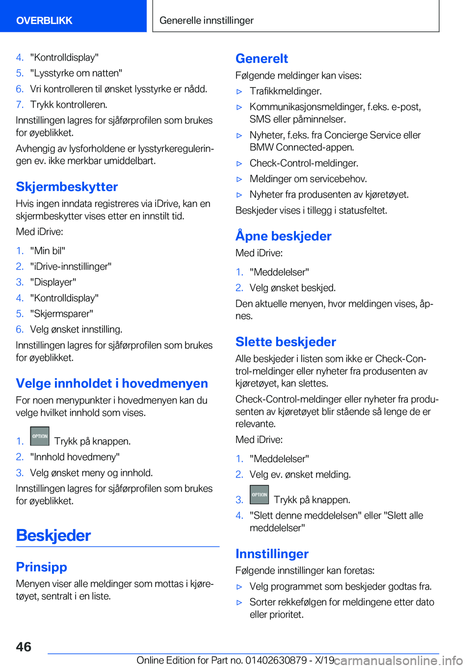 BMW 4 SERIES GRAN COUPE 2020  InstruksjonsbØker (in Norwegian) �4�.��K�o�n�t�r�o�l�l�d�i�s�p�l�a�y��5�.��L�y�s�s�t�y�r�k�e��o�m��n�a�t�t�e�n��6�.�V�r�i��k�o�n�t�r�o�l�l�e�r�e�n��t�i�l��