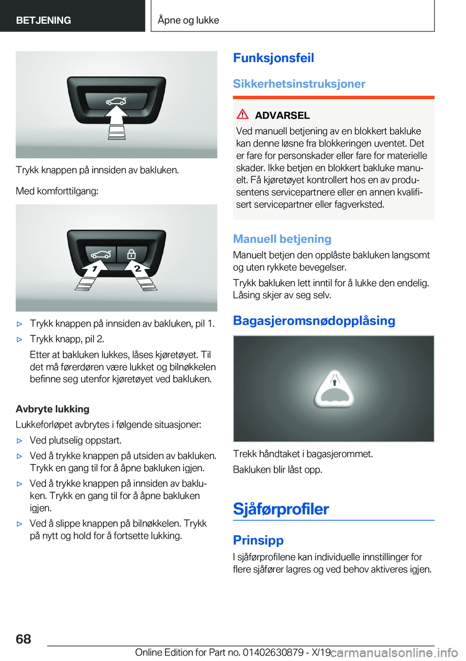 BMW 4 SERIES GRAN COUPE 2020  InstruksjonsbØker (in Norwegian) �T�r�y�k�k��k�n�a�p�p�e�n��p�å��i�n�n�s�i�d�e�n��a�v��b�a�k�l�u�k�e�n�.
�M�e�d��k�o�m�f�o�r�t�t�i�l�g�a�n�g�:
x�T�r�y�k�k��k�n�a�p�p�e�n��p�å��i�n�n�s�i�d�e�n��a�v��b�a�k�l�u�k�e�n�,��p