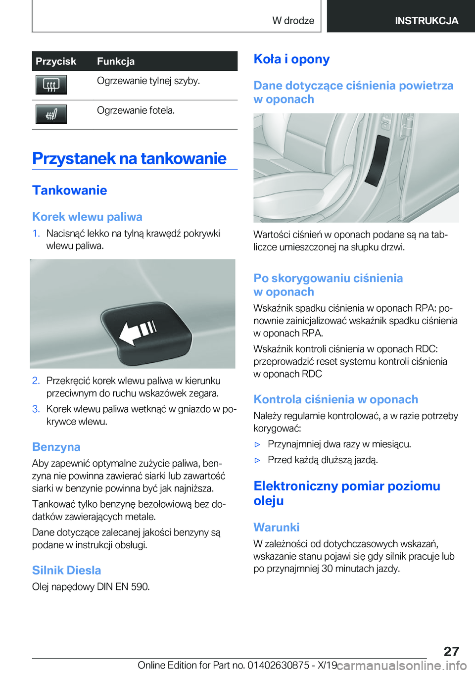 BMW 4 SERIES GRAN COUPE 2020  Instrukcja obsługi (in Polish) �P�r�z�y�c�i�s�k�F�u�n�k�c�j�a�O�g�r�z�e�w�a�n�i�e��t�y�l�n�e�j��s�z�y�b�y�.�O�g�r�z�e�w�a�n�i�e��f�o�t�e�l�a�.
�P�r�z�y�s�t�a�n�e�k��n�a��t�a�n�k�o�w�a�n�i�e
�T�a�n�k�o�w�a�n�i�e
�K�o�r�e�k��w�