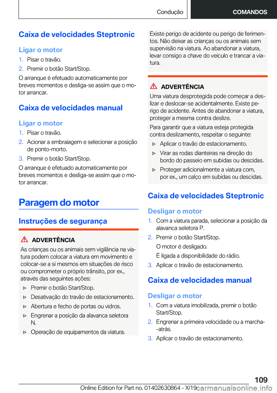 BMW 4 SERIES GRAN COUPE 2020  Manual do condutor (in Portuguese) �C�a�i�x�a��d�e��v�e�l�o�c�i�d�a�d�e�s��S�t�e�p�t�r�o�n�i�c
�L�i�g�a�r��o��m�o�t�o�r�1�.�P�i�s�a�r��o��t�r�a�v�ã�o�.�2�.�P�r�e�m�i�r��o��b�o�t�ã�o��S�t�a�r�t�/�S�t�o�p�.
�O��a�r�r�a�n�q�u
