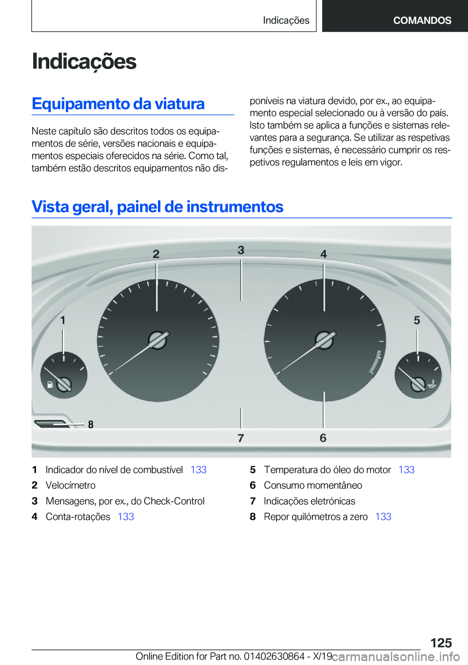 BMW 4 SERIES GRAN COUPE 2020  Manual do condutor (in Portuguese) �I�n�d�i�c�a�