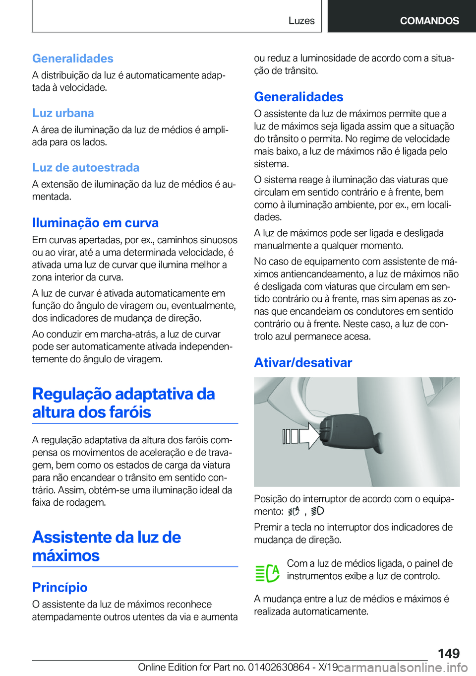 BMW 4 SERIES GRAN COUPE 2020  Manual do condutor (in Portuguese) �G�e�n�e�r�a�l�i�d�a�d�e�s
�A��d�i�s�t�r�i�b�u�i�