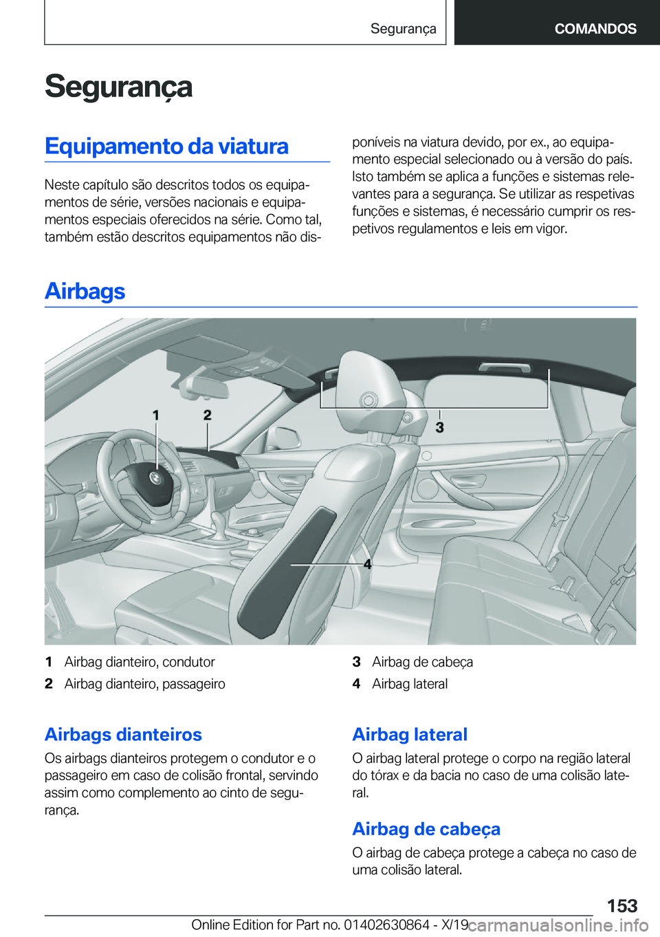 BMW 4 SERIES GRAN COUPE 2020  Manual do condutor (in Portuguese) �S�e�g�u�r�a�n�