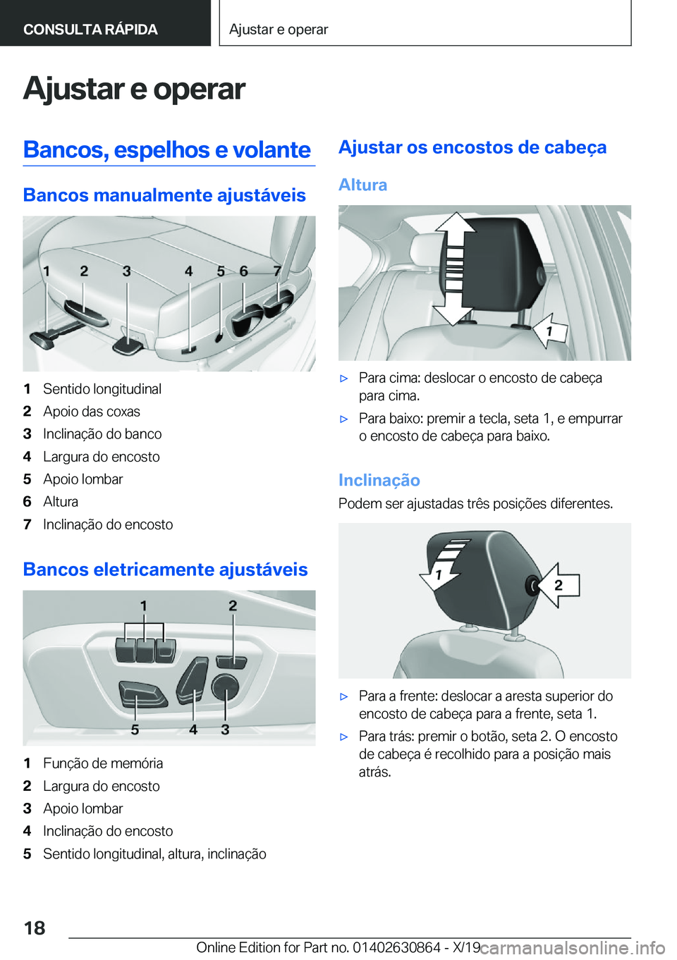 BMW 4 SERIES GRAN COUPE 2020  Manual do condutor (in Portuguese) �A�j�u�s�t�a�r��e��o�p�e�r�a�r�B�a�n�c�o�s�,��e�s�p�e�l�h�o�s��e��v�o�l�a�n�t�e
�B�a�n�c�o�s��m�a�n�u�a�l�m�e�n�t�e��a�j�u�s�t�á�v�e�i�s
�1�S�e�n�t�i�d�o��l�o�n�g�i�t�u�d�i�n�a�l�2�A�p�o�i�o�