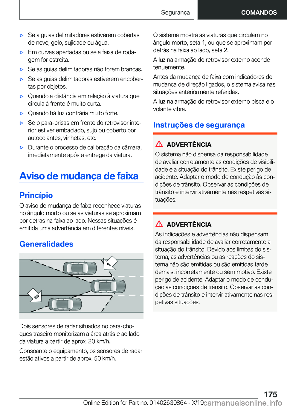 BMW 4 SERIES GRAN COUPE 2020  Manual do condutor (in Portuguese) x�S�e��a��g�u�i�a�s��d�e�l�i�m�i�t�a�d�o�r�a�s��e�s�t�i�v�e�r�e�m��c�o�b�e�r�t�a�s�d�e��n�e�v�e�,��g�e�l�o�,��s�u�j�i�d�a�d�e��o�u��á�g�u�a�.x�E�m��c�u�r�v�a�s��a�p�e�r�t�a�d�a�s��o�u�