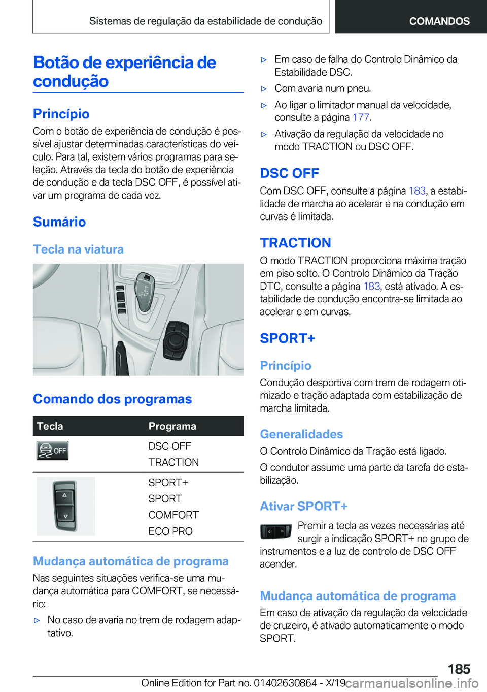 BMW 4 SERIES GRAN COUPE 2020  Manual do condutor (in Portuguese) �B�o�t�ã�o��d�e��e�x�p�e�r�i�ê�n�c�i�a��d�e�c�o�n�d�u�