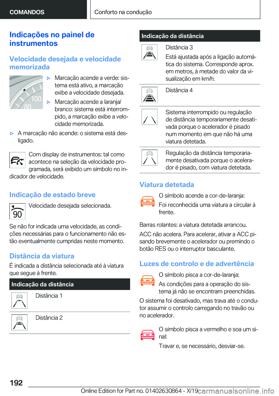 BMW 4 SERIES GRAN COUPE 2020  Manual do condutor (in Portuguese) �I�n�d�i�c�a�