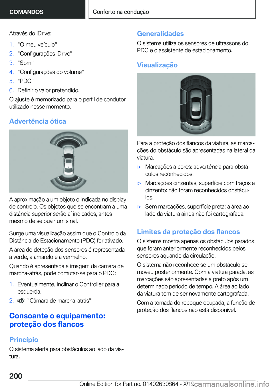 BMW 4 SERIES GRAN COUPE 2020  Manual do condutor (in Portuguese) �A�t�r�a�v�é�s��d�o��i�D�r�i�v�e�:�1�.��O��m�e�u��v�e�