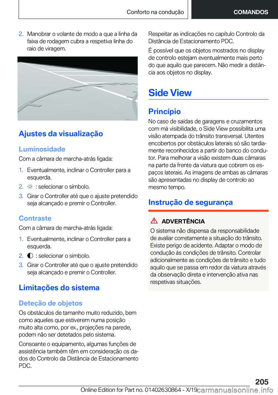BMW 4 SERIES GRAN COUPE 2020  Manual do condutor (in Portuguese) �2�.�M�a�n�o�b�r�a�r��o��v�o�l�a�n�t�e��d�e��m�o�d�o��a��q�u�e��a��l�i�n�h�a��d�a
�f�a�i�x�a��d�e��r�o�d�a�g�e�m��c�u�b�r�a��a��r�e�s�p�e�t�i�v�a��l�i�n�h�a��d�o �r�a�i�o��d�e��v�i�r