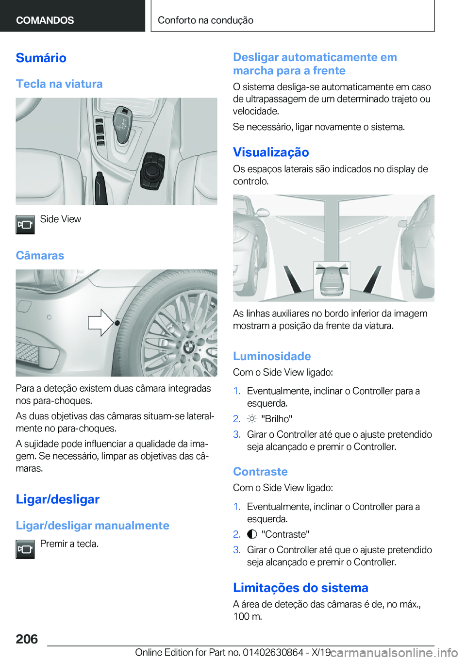 BMW 4 SERIES GRAN COUPE 2020  Manual do condutor (in Portuguese) �S�u�m�á�r�i�o�T�e�c�l�a��n�a��v�i�a�t�u�r�a
�S�i�d�e��V�i�e�w
�C�â�m�a�r�a�s
�P�a�r�a��a��d�e�t�e�