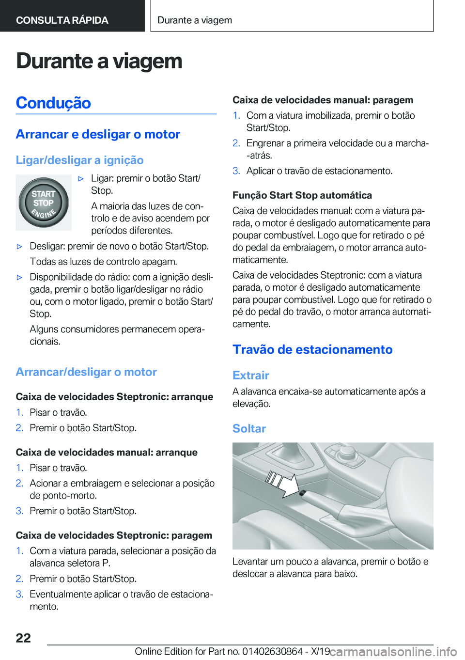 BMW 4 SERIES GRAN COUPE 2020  Manual do condutor (in Portuguese) �D�u�r�a�n�t�e��a��v�i�a�g�e�m�C�o�n�d�u�