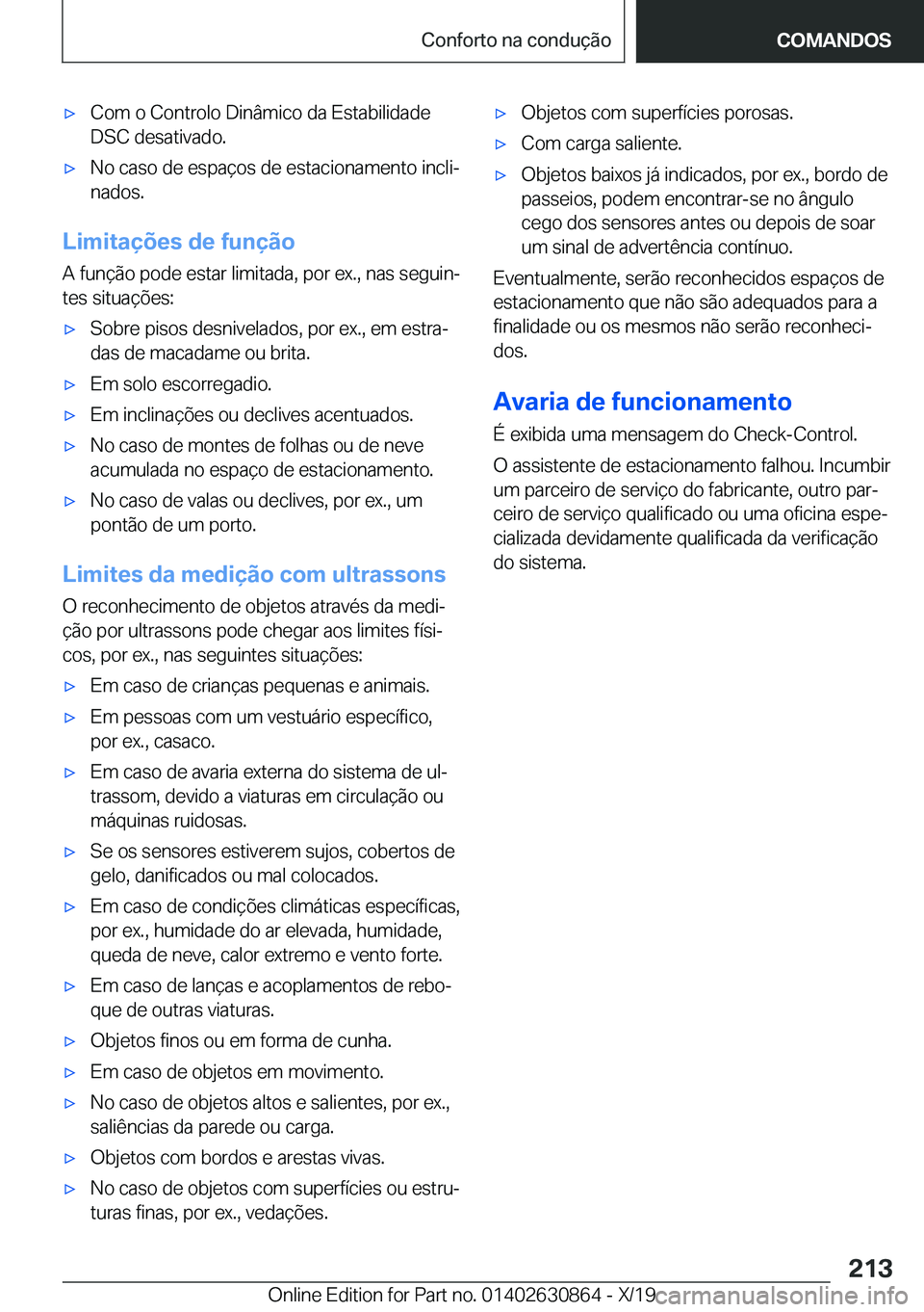 BMW 4 SERIES GRAN COUPE 2020  Manual do condutor (in Portuguese) x�C�o�m��o��C�o�n�t�r�o�l�o��D�i�n�â�m�i�c�o��d�a��E�s�t�a�b�i�l�i�d�a�d�e�D�S�C��d�e�s�a�t�i�v�a�d�o�.x�N�o��c�a�s�o��d�e��e�s�p�a�