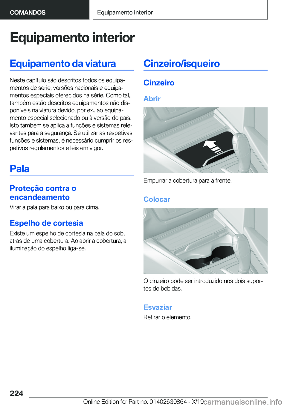 BMW 4 SERIES GRAN COUPE 2020  Manual do condutor (in Portuguese) �E�q�u�i�p�a�m�e�n�t�o��i�n�t�e�r�i�o�r�E�q�u�i�p�a�m�e�n�t�o��d�a��v�i�a�t�u�r�a
�N�e�s�t�e��c�a�p�