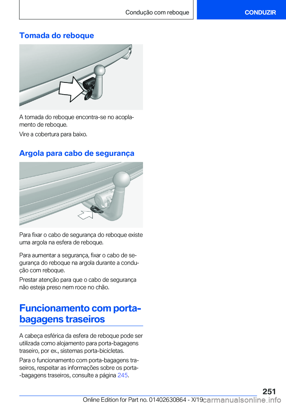 BMW 4 SERIES GRAN COUPE 2020  Manual do condutor (in Portuguese) �T�o�m�a�d�a��d�o��r�e�b�o�q�u�e
�A��t�o�m�a�d�a��d�o��r�e�b�o�q�u�e��e�n�c�o�n�t�r�a�-�s�e��n�o��a�c�o�p�l�aª�m�e�n�t�o��d�e��r�e�b�o�q�u�e�.
�V�i�r�e��a��c�o�b�e�r�t�u�r�a��p�a�r�a��