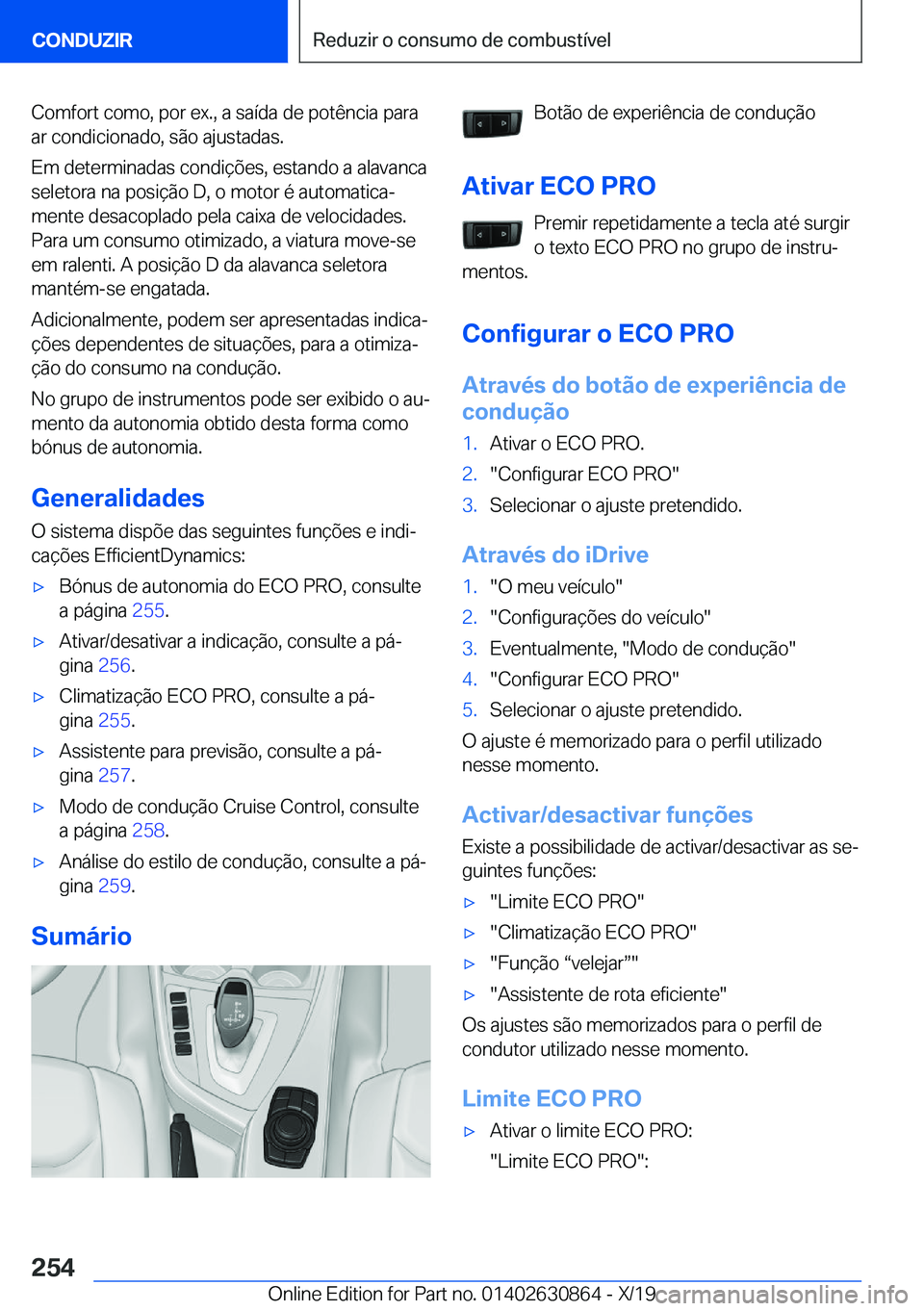 BMW 4 SERIES GRAN COUPE 2020  Manual do condutor (in Portuguese) �C�o�m�f�o�r�t��c�o�m�o�,��p�o�r��e�x�.�,��a��s�a�