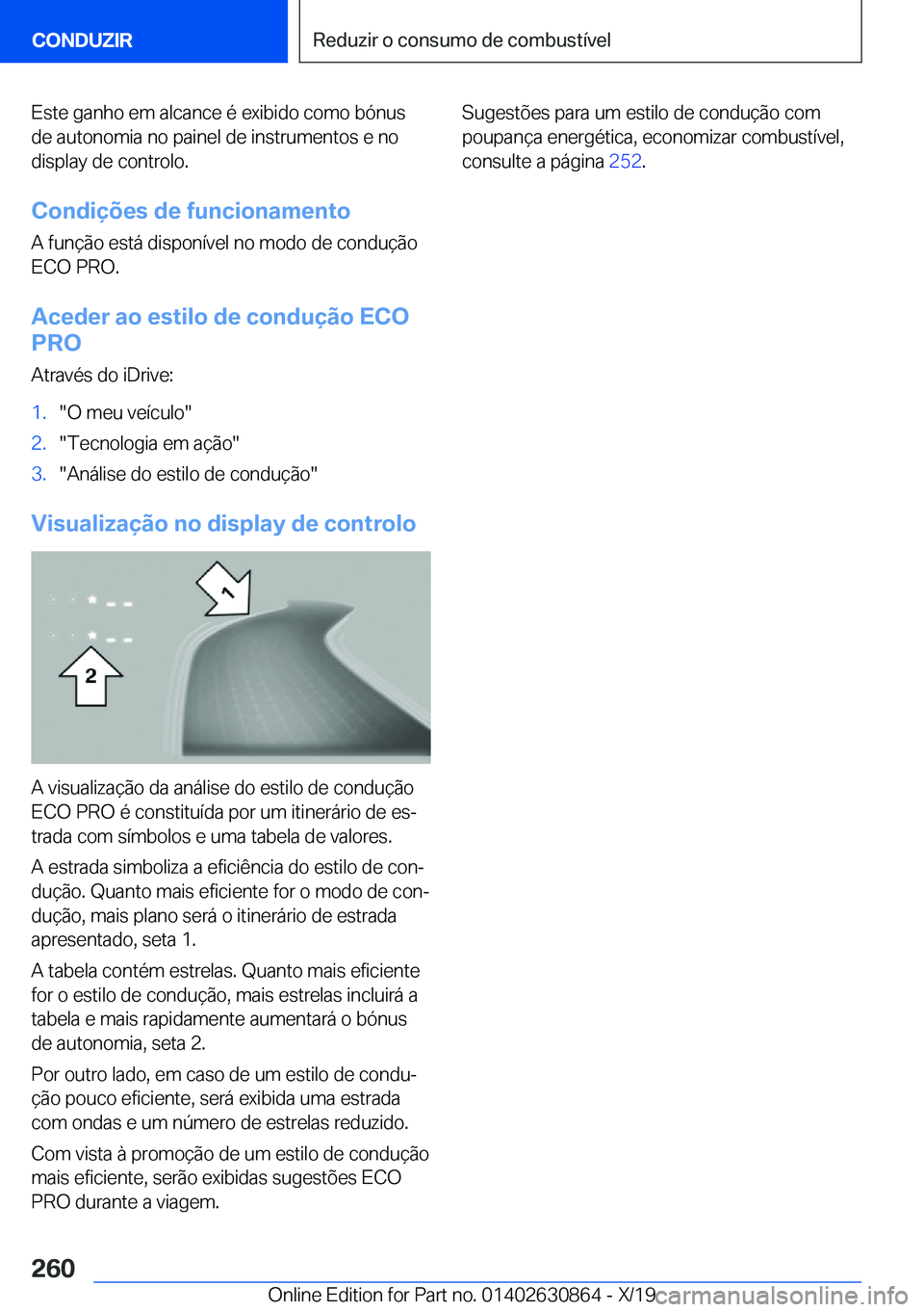 BMW 4 SERIES GRAN COUPE 2020  Manual do condutor (in Portuguese) �E�s�t�e��g�a�n�h�o��e�m��a�l�c�a�n�c�e��é��e�x�i�b�i�d�o��c�o�m�o��b�ó�n�u�s
�d�e��a�u�t�o�n�o�m�i�a��n�o��p�a�i�n�e�l��d�e��i�n�s�t�r�u�m�e�n�t�o�s��e��n�o
�d�i�s�p�l�a�y��d�e��c�o