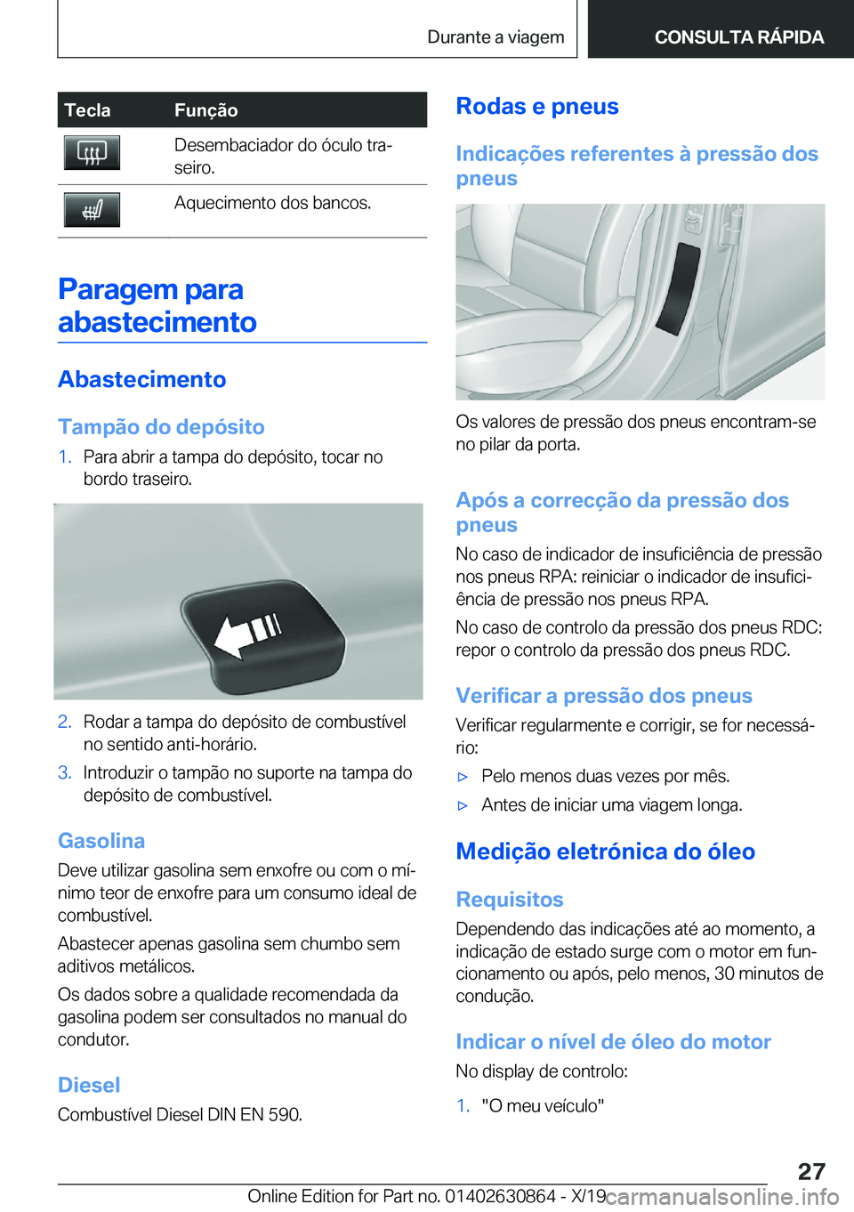 BMW 4 SERIES GRAN COUPE 2020  Manual do condutor (in Portuguese) �T�e�c�l�a�F�u�n�